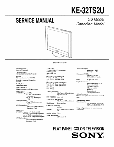 SONY KE-32TS2U SONY KE-32TS2U
FLAT PANEL COLOR TELEVISION.
SERVICE MANUAL
PART# (9-978-749-01)